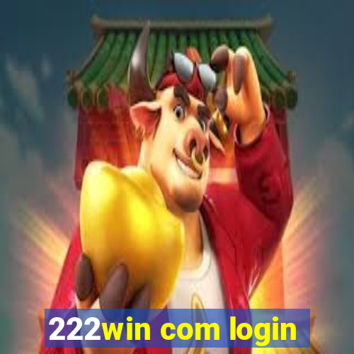 222win com login